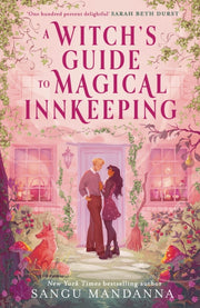 Witchs Guide To Magical Innkeeping By Mandanna, Sangu