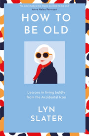 How To Be Old