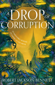 Drop Of Corruption By Bennett, Robert J
