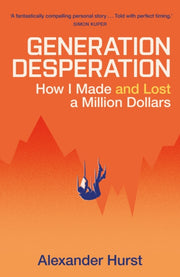 Generation Desperation By Alexander Hurst