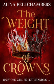 Weight Of Crowns By Bellchambers, Alina