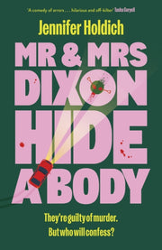 Mr & Mrs Dixon Hide A Body By Holdich, Jennifer