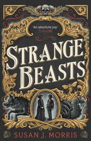 Strange Beasts By Morris, Susan J.