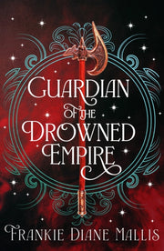 Guardian Of The Drowned Empire By Mallis, Frankie