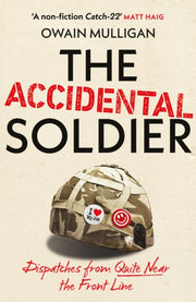 Accidental Soldier By Mulligan, Owain