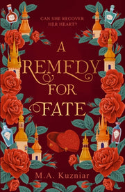 Remedy For Fate By M.a.kuzniar