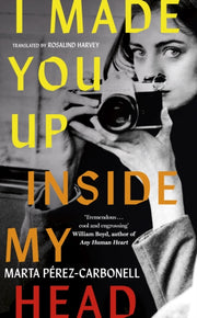 I Made You Up Inside My Head By Perez-carbonell, M