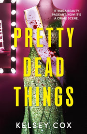 Pretty Dead Things By Cox, Kelsey