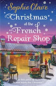 Christmas At The French Repair Shop By Claire, Sophie