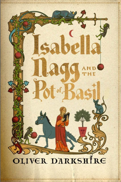Isabella Nagg & The Pot Of Basil By Darkshire, Oliver