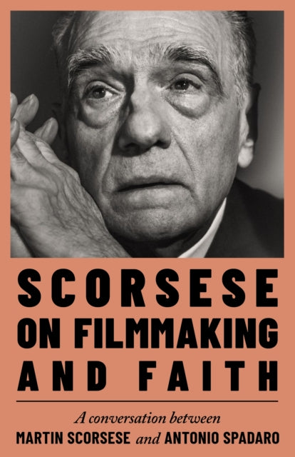 Scorsese On Filmmaking & Faith By Scorsese, Martin
