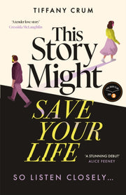 This Story Might Save Your Life By Tiffany Crum