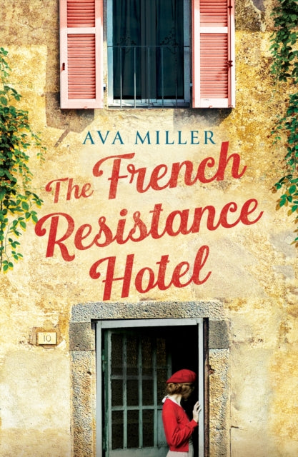 French Resistance Hotel By Miller, Ava