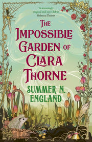 Impossible Garden Of Clara Thorne By England, Summer