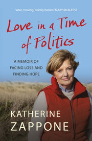 Love In A Time Of Politics By Zappone, Katherine