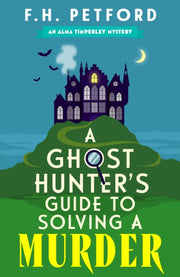 Ghost Hunters Guide To Solving A Murder
