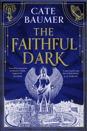 Faithful Dark By Cate Baumer