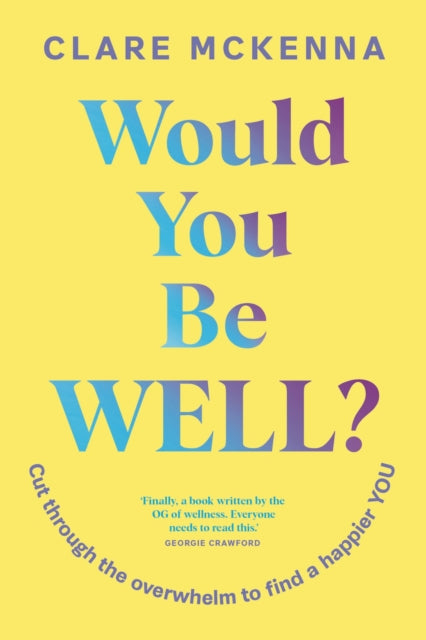 Would You Be Well