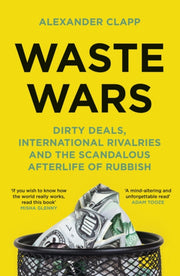 Waste Wars By Clapp, Alexander