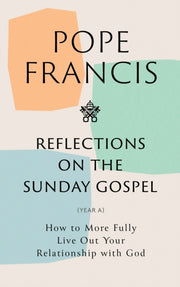 Reflections On The Sunday Gospel Year A