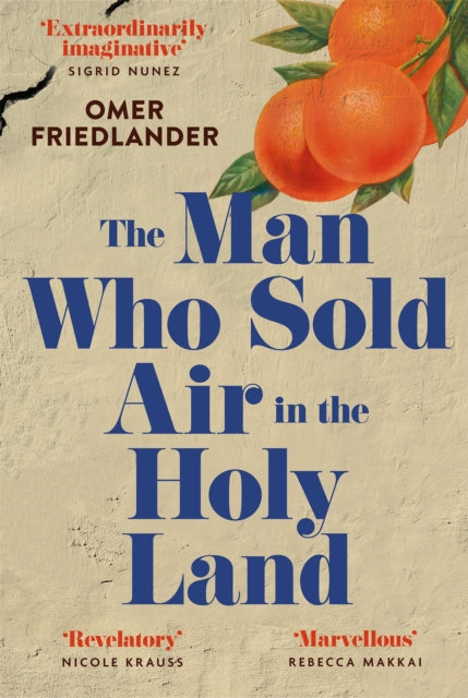 Man Who Sold Air In The Holy Land By Friedlander, Omer