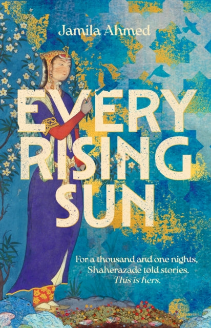 Every Rising Sun By Ahmed, Jamila