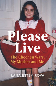 Please Live By Estemirova, Lana