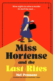 Miss Hortense & The Last Rites By Pennant, Mel