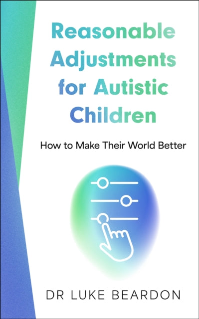 Reasonable Adjustments/autistic Children