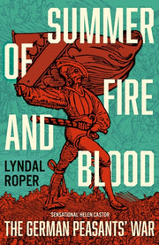 Summer Of Fire & Blood By Roper, Lyndal