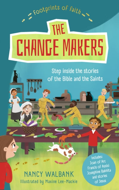 Footprints Of Faith The Changemakers By Walbank, Nancy