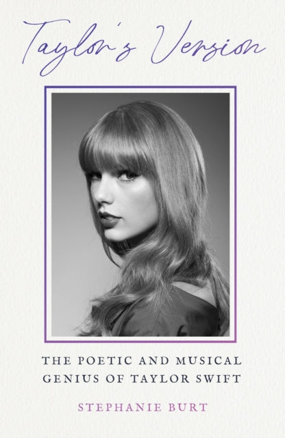 Taylors Version Taylor Swift By Burt, Stephanie