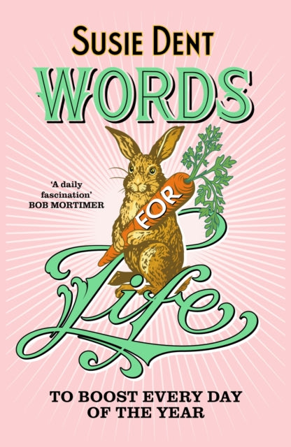 Words For Life By Dent, Susie