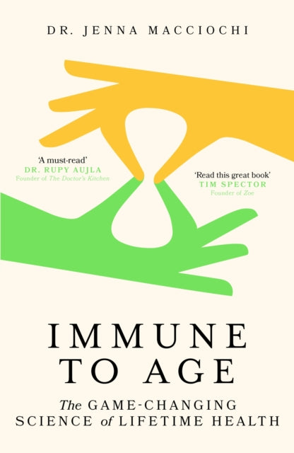 Immune To Age By Macciochi, Jenna