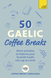 50 Gaelic Coffee Breaks By Coffee Break Languag