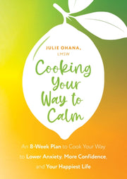 Cooking Your Way To Calm