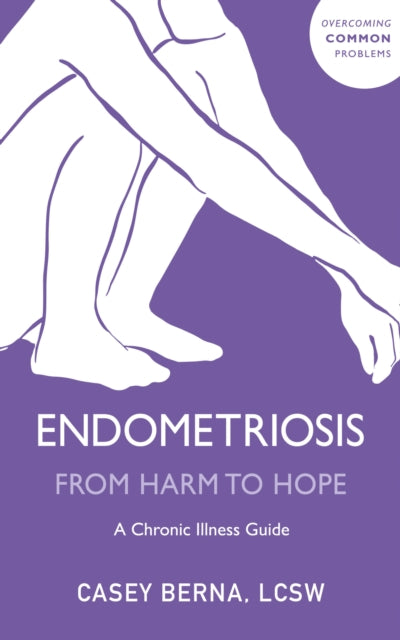 Endometriosis From Harm To Hope