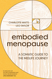 Embodied Menopause By Watts, Charlotte