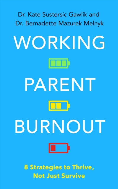 Working Parent Burnout By Gawlik, Kate