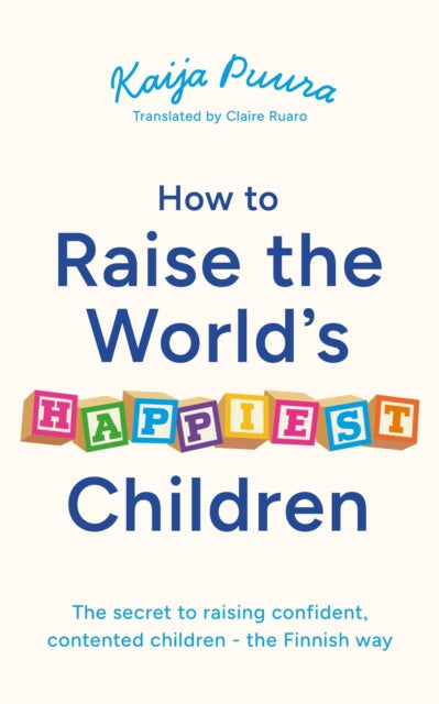 How To Raise/worlds Happiest Children By Puura, Kaija