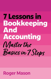 7 Lessons In Bookkeeping & Accounting