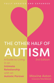 The Other Half Of Autism 3rd Edition By Aston, Maxine