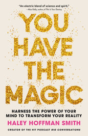 You Have The Magic By Smith, Haley Hoffman