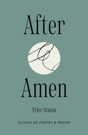 After Amen By Staton, Tyler