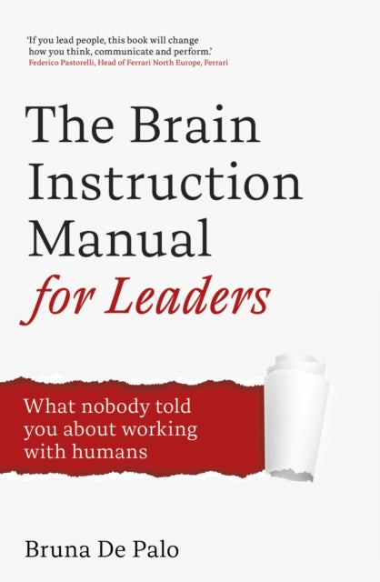Brain Instruction Manual For Leaders By Bruna De Palo