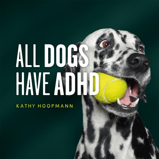 All Dogs Have Adhd By Hoopmann, Kathy