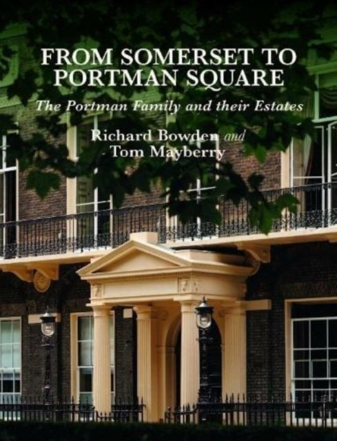 From Somerset To Portman Square