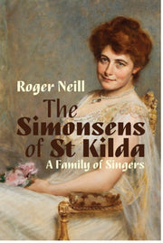 Simonsens Of Stkilda A Family Of Singers By Neill, Roger