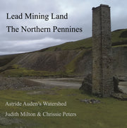 Lead Mining Land And The Northen Pennine