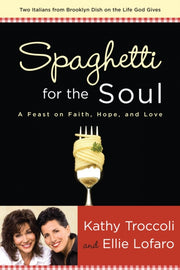 Spaghetti For The Soul By Troccoli, Kathy